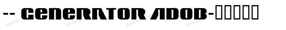 -- Generator Adob字体转换